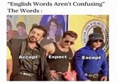 "English Words Aren't Confusing" The Words: Accept Expect Except