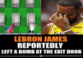 lebron james reportedly left a bomb at the exit door in bomberman had this idea after I made the same mistake a few times while playing psp bomberman