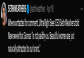SETH WEATHERS @sethweathers • Apr 18 When contacted for comment, Ultra Right Beer CEO Seth Weathers told Newsweek that Gomas "is not paid by us. Beautiful women are just naturally attracted to our brand."