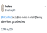 Fiona Harvey @FionaHarvey2014 @MrRichardGadd did you get my emails or am I emailing the wrong address? thanks. you can let me know • 12:27 PM Sep 1, 2014 ...