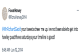Fiona Harvey @FionaHarvey2014 @MrRichardGadd your tweets cheer me up. ive not been able to get into hawley past three saturdays.your timeline is good! 8:46 AM Jun 12, 2014 •