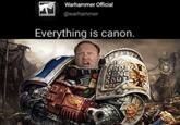Warhammer Official @warhammer Everything is canon. RENO SOUTH