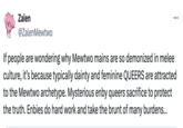 Zalen @ZalenMewtwo ... If people are wondering why Mewtwo mains are so demonized in melee culture, it's because typically dainty and feminine QUEERS are attracted to the Mewtwo archetype. Mysterious enby queers sacrifice to protect the truth. Enbies do hard work and take the brunt of many burdens...
