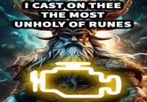 の I CAST ON THEE THE MOST UNHOLY OF RUNES