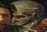 "One more joke"