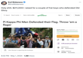 WER THINGS End Wokeness @EndWokeness Holy shlit. $211,000+ raised for a couple of frat boys who defended Old Glory. Search How it works v Start a GoFundMe gofundme Sign in Share Donate Pi Kappa Phi Men Defended their Flag. Throw 'em a Rager $211,769 raised of $225,000 goal 6.8K donations Donate now John Noonan is organizing this fundraiser. f 6.8K people just donated Anonymous $10 Recent donation • 8:32 PM May 1, 2024 1.2M Views William Ackman $10,000 Top donation