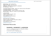 RECORD DETAILS GET NOTIFIED Ethnicity Non-Hispanic Date of Birth Nov **, **** Aliases DANIEL ROBERT LARSON ID Number 220*** Custody Status Date May 02, 2024 02:54 PM MDT Custody Status In Custody Custody Detail Clear Creek County Jail Book Date May 01, 2024 10:25 AM MDT LOCATION Clear Creek County Jail 405 Argentine St Georgetown, CO 80444 (303) 679-2376 REPORTING AGENCY Clear Creek County Sheriff's Office 405 Argentine St Georgetown, CO 80444 (303) 679-2376 Related Records DANIEL ROBERT LARSON Agency Jefferson County Sheriff's Office ID Number P0111**** Custody Status Transferred GO TO RECORD DETAILS