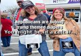 RIP WOMEN TRUMP LUKE FARLEY NHEALTH Commissioner @many people are saying Republicans are buying trump themed diapers You might be in a cult if.... REAL MEN REAL MEN WEAR DIAPERS NOTICE