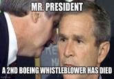 MR. PRESIDENT TE 코 A 2ND BOEING WHISTLEBLOWER HAS DIED imgflip.com