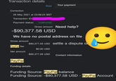 Lost Profits Belle Delphine Bathwater Transaction details Correction Your payment Print 26 May 2021 at 23:06:24 BST Transaction ID: Payment status: COMPLETED Gross amount Need help? -$90,377.58 USD We have no postal address on file Gross amount PayPal fee -$90,377.58 USD settle a dispute o $0.00 USD Net amount -$90,377.58 USD Contact information PayPal Funding details Funding Source: PayPal balance Funding Source: -$90,377.58 USD - PayPal Account
