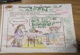 Playing Together. AIDEN 0/10 Jane is left out of the game that you are playing. Draw yourself in the box below. Unacceptable! Then write what you would say to jane in the speech bubble. Of Corse "May I play?" ot you f------ bitch booger bitch bitch bogers brich H high value maila
