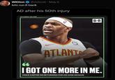 WiDion @Jidion6 May 6 lets run it back - AD after his 50th injury H/T ESPN'S THE JUMP S B-R 66 ATLANT I GOT ONE MORE IN ME. VINCE CARTER ON RETURNING FOR HIS 22ND SEASON