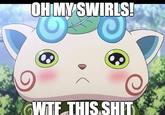 OH MY SWIRLS! WTE THIS S---