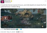 Dexerto @Dexerto It took Kai Cenat nearly 6 hours, and 123 deaths to beat the first optional boss in Elden Ring Deaths: 104 | Unsh04 38 00 HOURS MINUTES SECONDS 120 Tree Sentinel ALLIS Acquire materials Flask of Crimson Tears From Kai Mafia Updates 2:02 AM May 11, 2024 5.9M Views Delcash: YOU GOT THISSSSSSS dodollar: OMG yuhhhh yuhhhhh kytri: I WAS HERE pyuxt: I was here IS IT I WAS HERE wwwwww I WAS HERE ⚫ROWVI: Guzzzzzzzy: 89019/90000 vice3 just subscribed