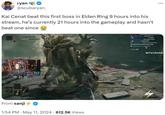 ryan @scubaryan_ Kai Cenat beat this first boss in Elden Ring 9 hours into his stream, he's currently 21 hours into the gameplay and hasn't beat one since Deaths: 184 Unsh09 33 52 HOURS 117 Margit, the Fell Omen Flask of Cerulean Tears +1 From sanji 1:54 PM ⚫ May 11, 2024 612.5K Views . ... wwwwwwwwwwwwww EIMundo DeZirox: ONE HITTTTT COMON The Shacking Rat: HIS HEART RATE DibaNyc: TUPPPPPPPP Osummazofficial: GETTTTTTTTT UPPPPPPPPPPPPPPPPPPPPPPPP alextheeaglesfan: you got it wyay: 90747/91000 AMP
