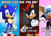 WHICH SIDE ARE YOU ON? LICK ICE CREAM BITE ICE CREAM DEEP TH ICE CRE @probnothuman192