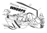 MISSION STATUS: WHOOPS