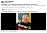 Jorge Rodríguez @jorgertg98 I often see a lot of comic readers say things like "who'd join Joker's/Riddler's... gang?" This guy. This guy would, he was born to paint his face with his boss' colors, he's a born henchman Nathan @Ohneisan May 18 • i think he has captured the essence of what it means to be human 0:53 • • 4:29 PM May 18, 2024 3M Views ل TikTok @thedvrko