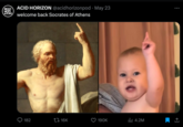 ACID HOR IZON ACID HORIZON @acidhorizonpod May 23 welcome back Socrates of Athens 182 16K 190K ill 4.2M <]