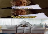 After all... why not? Why shouldn't I be allowed to build a pillow castle?