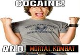 COCAINE! ROCK AND ROLL 19 79- HIGH SCHOOL AND MORTAL KOMBAT