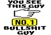 YOU SEE THIS GUY NO.1 B------- GUY