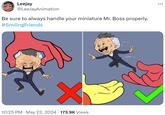 Leejay @LeeJayAnimation Be sure to always handle your miniature Mr. Boss properly. #SmilingFriends 3 10:25 PM ⚫ May 22, 2024 173.9K Views •