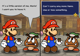It's a little version of me, Mario! I want you to have it. Can't carry any more items. Use or toss something. J J 0000000000