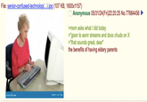 File: senior-confused-technolog.(...).jpg (107 KB, 1600x1157) Anonymous 05/31/24(Fri)22:20:25 No.77684456 >mom asks what I did today >"goon to asmr streams and doxx chuds on X >"that sounds great, dear" the benefits of having eldery parents