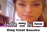@gas station.dickpills Ljudge every one by how they treat Sasuke