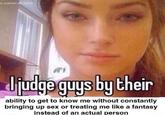 s.station.dickpills judge guys by their ability to get to know me without constantly bringing up sex or treating me like a fantasy instead of an actual person