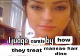 @gas.station.dickpills judge carats by how they treat mansae hair dino