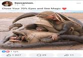 Savcannon. 1 d. Close Your 70% Eyes and See Magic ❤ 1 tys. 1027 Q 29 11