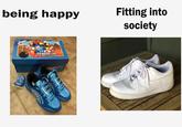 being happy Fitting into society asics DIST