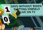 1 0 DAYS WITHOUT BIDEN S------- HIMSELF LIVE ON TV @SILENTMEMEJORITY