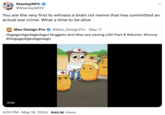 StanleyNPC @StanleyMOV You are the very first to witness a brain rot meme that has committed an actual war crime. What a time to be alive Max Design Pro @Max_DesignPro. May 17 Gegagedigedagedago! Nuggets and Max are saving Life! Part 8 #doctor #funny #Gegagedigedagedago 0:01 4:02 PM • May 18, 2024 840.1K Views @MaxDesignPro