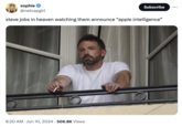 sophie @netcapgirl Subscribe ... steve jobs in heaven watching them announce "apple intelligence" • 6:20 AM Jun 10, 2024 506.8K Views •
