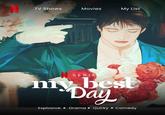HA LUNAR TV Shows Movies My List SERIES my best Day ILLUS COM CYL • Explosive • Drama ⚫ Quirky Comedy