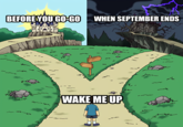 BEFORE YOU GO-GO WHEN SEPTEMBER ENDS WAKE ME UP M