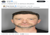 a*nd P---- N---- @lgbtfortnite when u faded af in a serious situation POP CRAVE Pop Crave @PopCrave Jun 18 Follow Justin Timberlake's mugshot has been released. 5:35 PM Jun 18, 2024 3.8M Views •