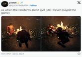 peetah zzz @QUENTINSMITH. Follow us when the residents aren't evil (idk I never played the game) 10:13 PM Jan 6, 2024 X