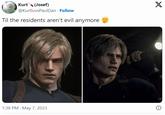 Kurt (Josef) @KurtluvsPaulDan. Follow Til the residents aren't evil anymore X 1:38 PM - May 7, 2023