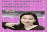 9 year old me when avril lavigne said hell yeah im the m----------- princess @sonnysideup Sipkitin
