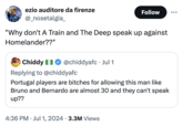 ezio auditore da firenze @_nosetalgia_ Follow "Why don't A Train and The Deep speak up against Homelander??" Chiddy @chiddyafc Jul 1 Replying to @chiddyafc Portugal players are bitches for allowing this man like Bruno and Bernardo are almost 30 and they can't speak up?? 4:36 PM ⚫ Jul 1, 2024 3.3M Views • •