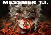 MESSMER T.I.