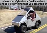 when your Cybertruck finally arrives and it is everything that you dreamed of TESLEA