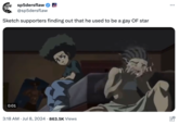 sp5dersflaw @sp5dersflaw Sketch supporters finding out that he used to be a gay OF star 0:01 3:18 AM ⚫ Jul 8, 2024 863.5K Views