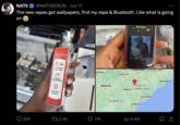 NATE @NATERERUN • Jun 11 The new vapes got wallpapers, find my vape & Bluetooth. Like what is going on BLUETOOTH Dynamic Screen Customize Your Vape Change The Wattage Find My Device RAMA 81% 100% Charlotte CAROLINA tanooga о о Greenville Atlanta о SOUTH Augusta CAROLINA GEORGIA Savannah Charleston Wilmington 520 t 3.3K 17K ılı 6.4M ㅁ1