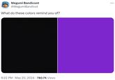 Megumi Bandicoot @MegumiBandicot What do these colors remind you of? . • 6:22 PM ⚫ May 20, 2024 780.7K Views : ...
