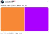 hembspink @hembssssss What do these 2 colors remind you of? . 3:04 PM ⚫ Jun 30, 2024 7.6M Views